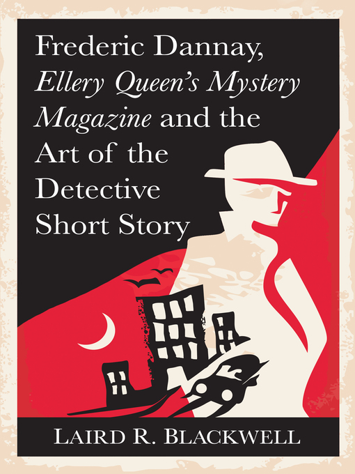 Cover image for Frederic Dannay, Ellery Queen's Mystery Magazine and the Art of the Detective Short Story